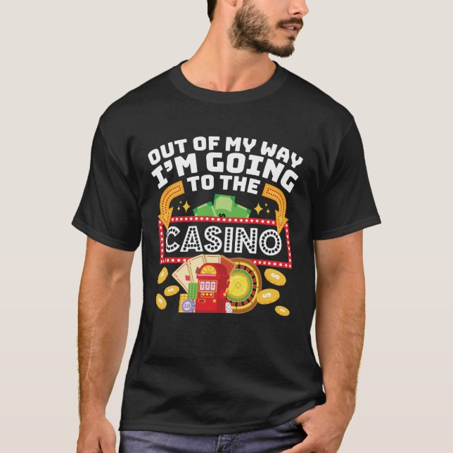 Camiseta Fuera de mi camino voy al casino (Anverso)