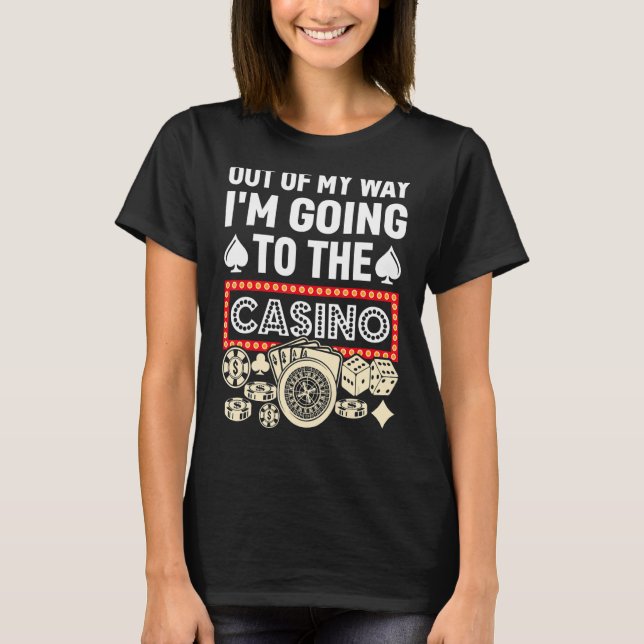 Camiseta Fuera de mi camino voy al Casino Gambling Poker M (Anverso)