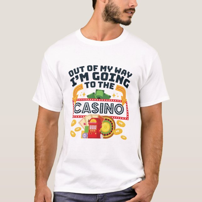 Camiseta Fuera de mi camino voy al jugador del Casino (Anverso)