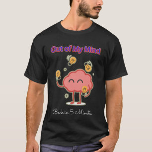 Camiseta Fuera de mi mente en 5 minutos