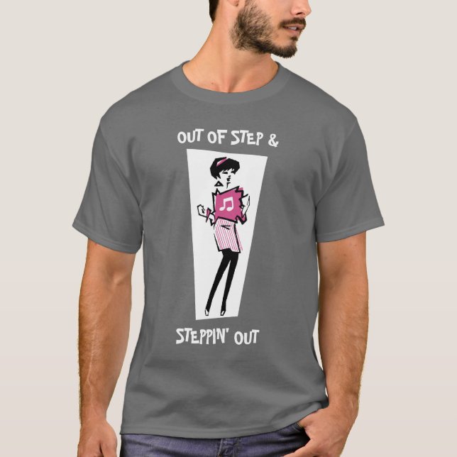 Camiseta Fuera de paso y de Steppin hacia fuera (Anverso)