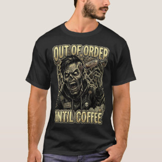 Camiseta Fuera de servicio hasta que llegue el café Diseño 