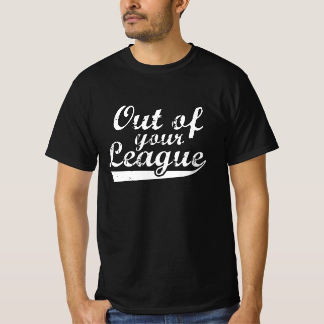 Camiseta Fuera de tu liga (Anverso)