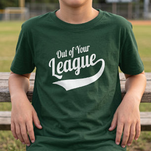 Camiseta Fuera de tu liga - El chico divertido vuelve a la 