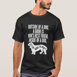 Camiseta Fuera de un perro un libro es el mejor amigo del h