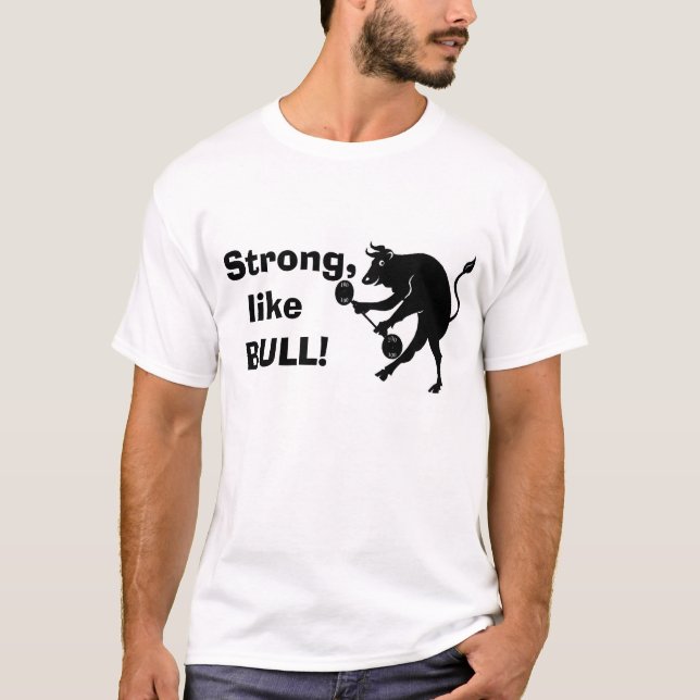 Camiseta ¡Fuerte como BULL! (Anverso)