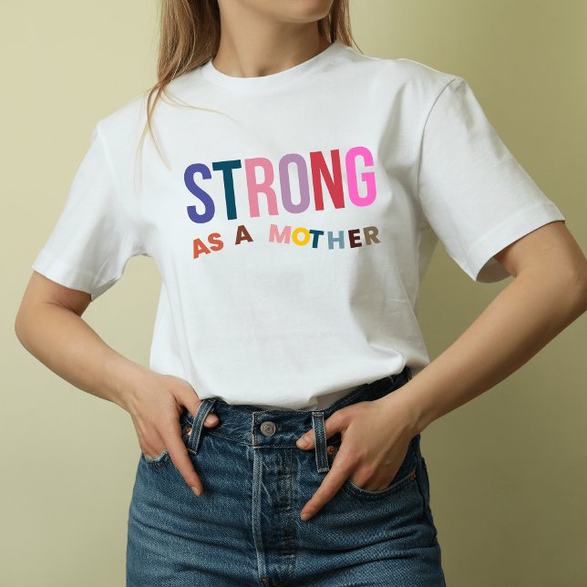 Camiseta Fuerte como madre (Strong as a Mother T-Shirt)