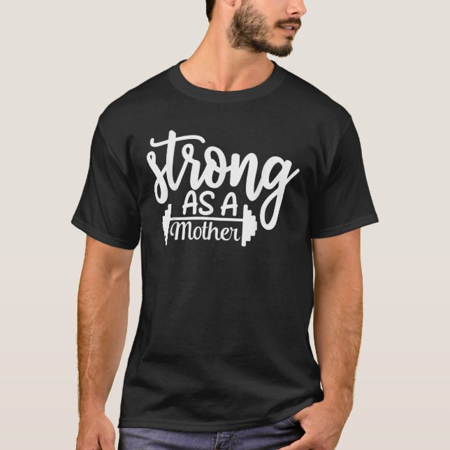 Camiseta Fuerte Como Madre Ejerce Fitness Formar Gimnasio G (Anverso)