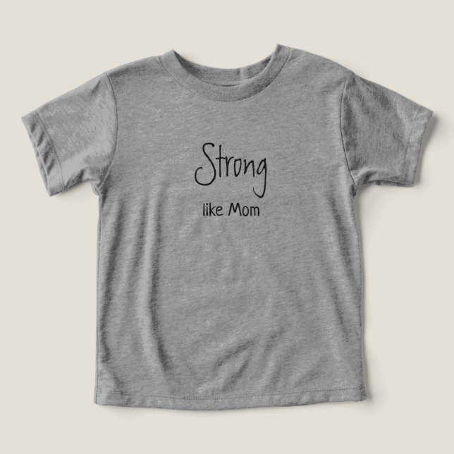 Camiseta Fuerte Como Mamá (Diseño delantero )