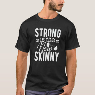 Camiseta Fuerte Es El Nuevo Curso De Fitness De Gimnasio