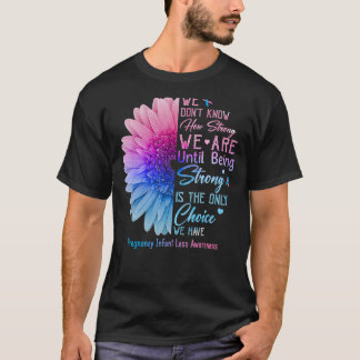 Camiseta Fuerte Es La Única Elección Que Tenemos Infante De