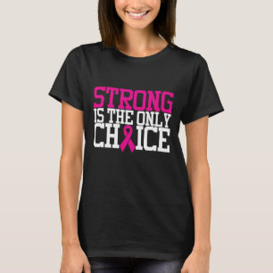 Camiseta Fuerte Es La Única Opción Cita sobre el cáncer