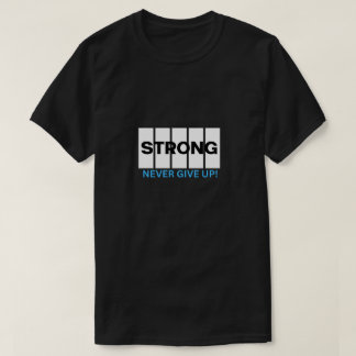 Camiseta Fuerte Nunca te Rindas Un regalo perfecto para cam