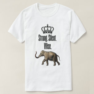 Camiseta Fuerte. Silencioso. Sabio