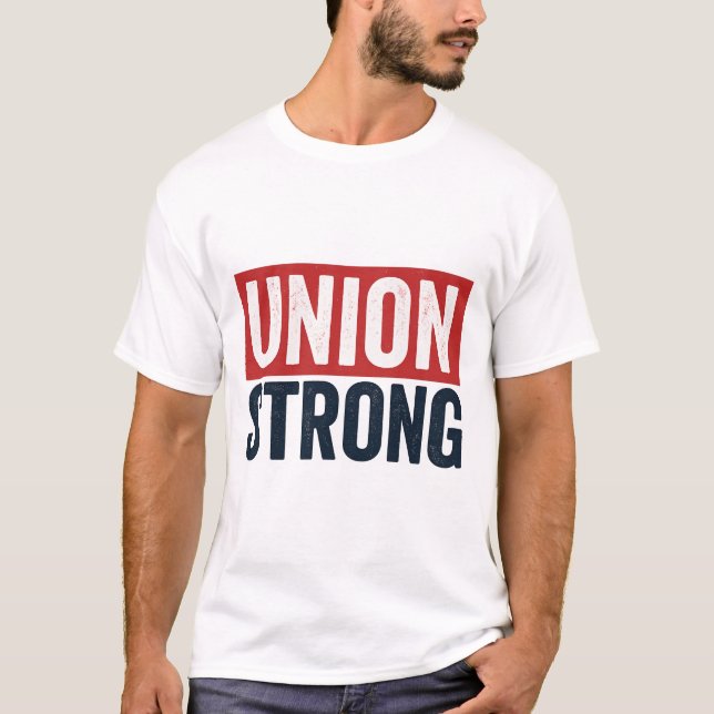 Camiseta Fuerte Unión – Solidaridad Audaz de los Trabajador (Anverso)