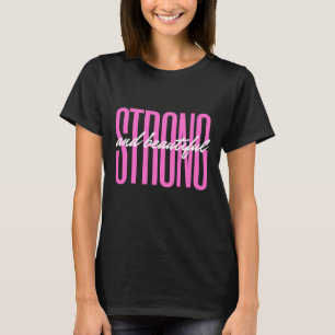 Camiseta Fuerte y bello Inspirador y motivacional