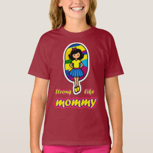 Camiseta Fuertes como mami: Para las hijas