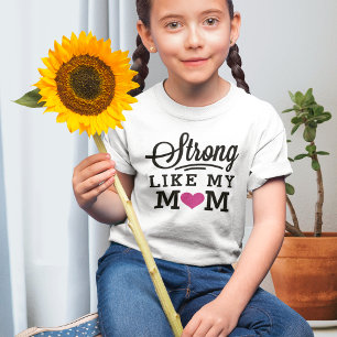 Camiseta Fuertes como mi madre Chicas del corazón rosado