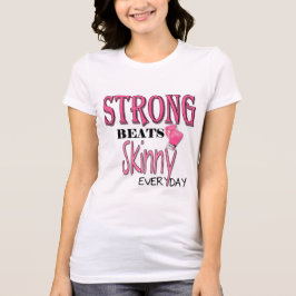 Camiseta ¡FUERTES GOLPEAS A Skinny todos los días! Guantes 