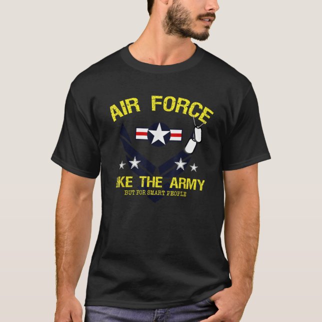 Camiseta Fuerza Aérea Como El Ejército Pero Para La Gente I (Anverso)