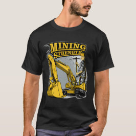 Camiseta Fuerza de minería de excavación