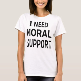Camiseta Fuerza silenciosa: "Necesito apoyo moral"