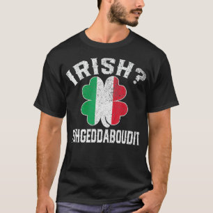 Camiseta Fuhgeddaboudit Italiano Día del Santo Patrocinio 