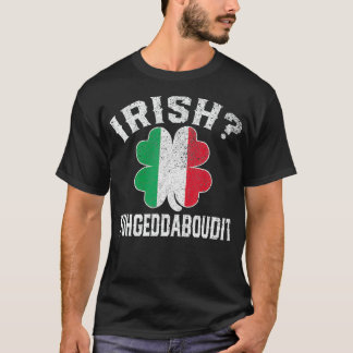 Camiseta Fuhgeddaboudit Italiano Día del Santo Patrocinio I