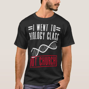 Camiseta Fui A La Clase De Biología, No A La Iglesia Atea