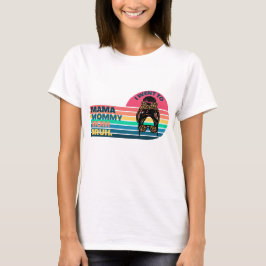 Camiseta Fui a mamá a mamá y mamá a mamá a bruh