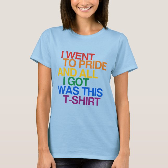 CAMISETA FUI A PRIDE Y TODO LO QUE CONSEGUÍ (Anverso)