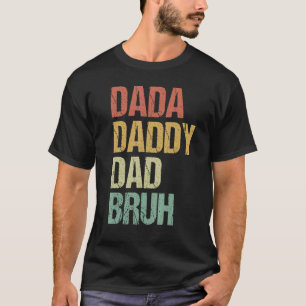 Camiseta Fui De Dadá A Papá A Bruh Por Padre.