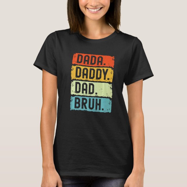Camiseta Fui de Dadá a papá a papá a papá (Anverso)