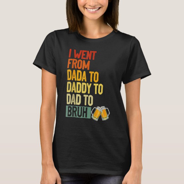 Camiseta Fui De Dadá A Papi A Papá A Bruh Retro Fat (Anverso)