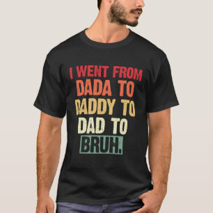 Camiseta Fui De Dadá A Papi A Papá A Grasa Graciosa.