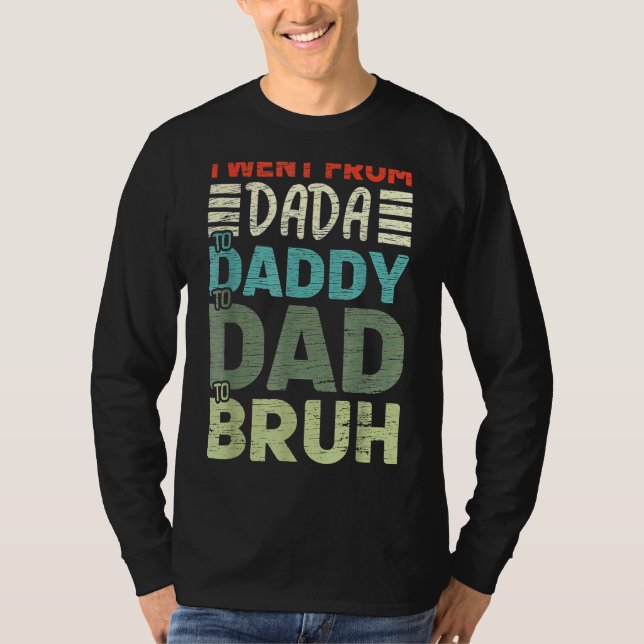 Camiseta Fui De Dadá A Papi A Papá A Padres Brutos D (Anverso)