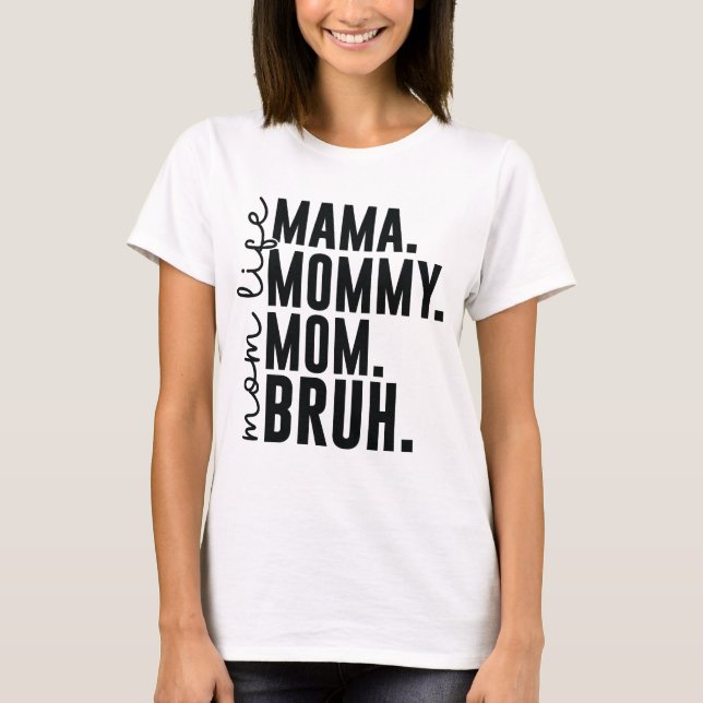 Camiseta Fui de mamá a Bruh (Anverso)