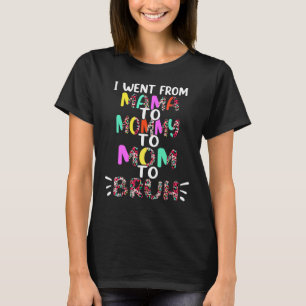 Camiseta Fui De Mamá A Mamá A Mamá A Bruh Madre G