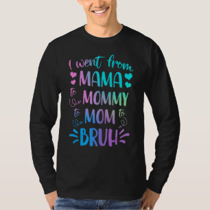 Camiseta Fui De Mamá A Mamá A Mamá A Bruh Madre G