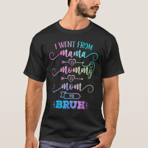 Camiseta Fui De Mamá A Mamá A Mamá A Bruh Madre G