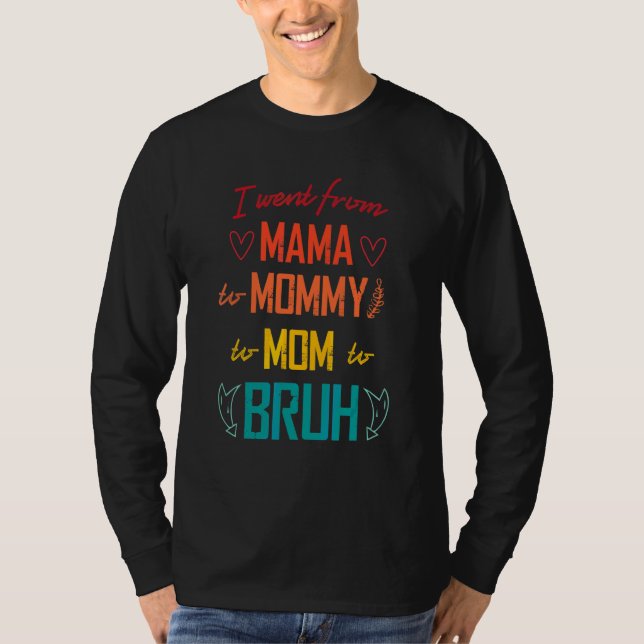 Camiseta Fui De Mamá A Mamá A Mamá A Madres Brujas. (Anverso)