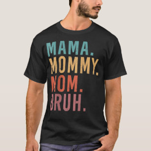 Camiseta Fui de mamá mamá mamá Bruh el divertido día de la 