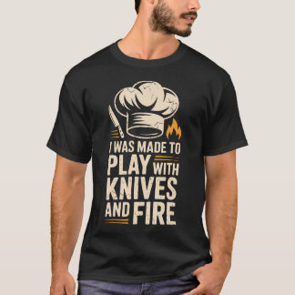Camiseta Fui Hecho Para Jugar Con Cuchillos Y