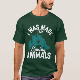 Camiseta Fui Hecho Para Salvar Animales Doctor Veterinario 