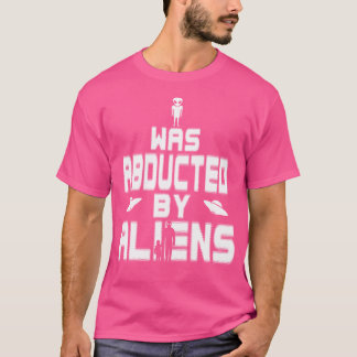 Camiseta Fui Secuestrado Por Aliens Funny Ufo Tshirt
