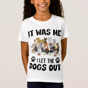 Camiseta Fui Yo Dejé Que Los Perros Salieran Del Divertido 