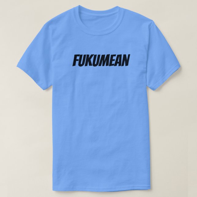 CAMISETA FUKUMEAN (Diseño del anverso)