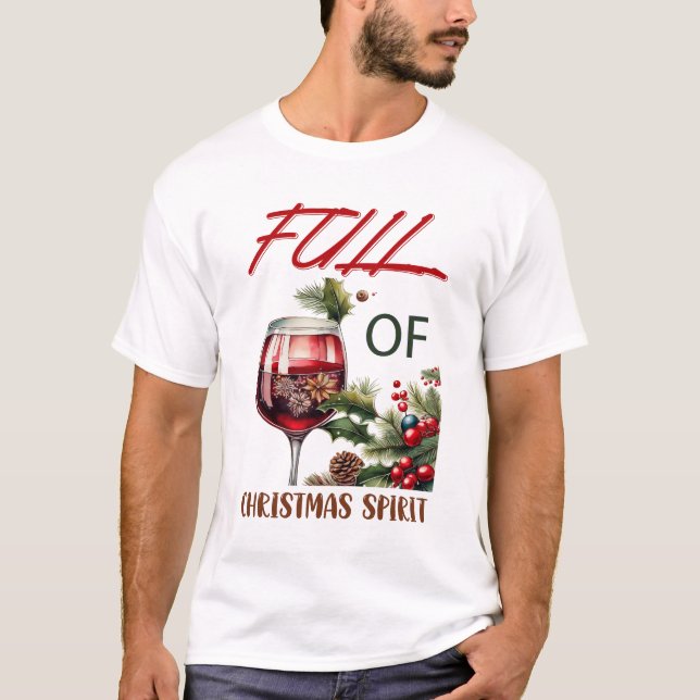 Camiseta Full of Christmas Spirit Funny Wine Lovers  (Anverso)