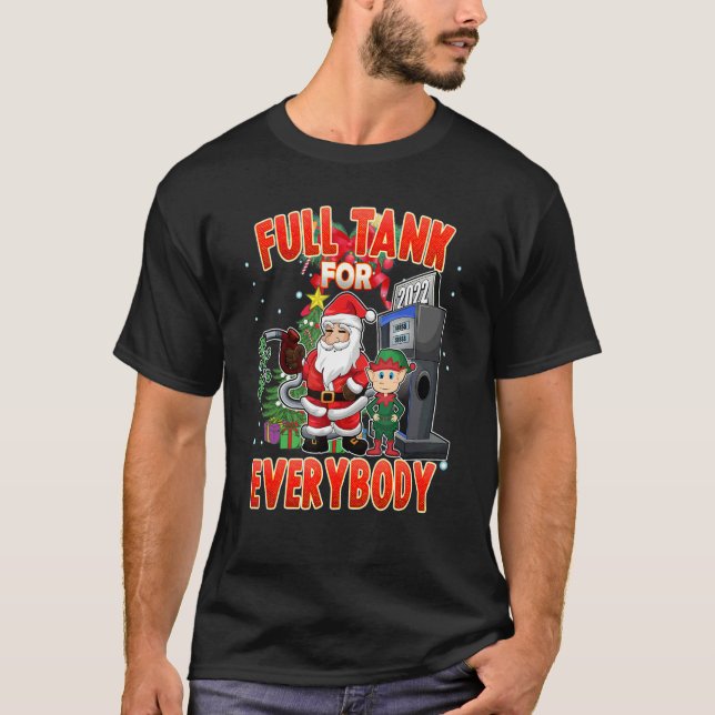 Camiseta Full Tank for Everybody  Gas Prices Christmas Sant (Anverso)