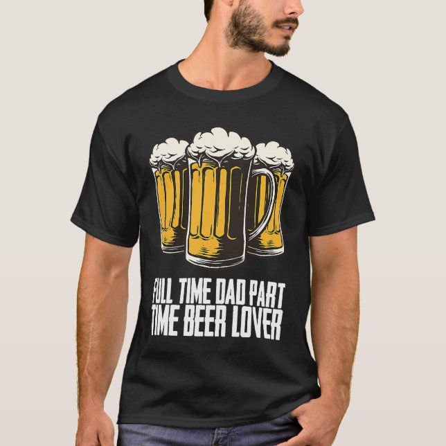 Camiseta Full time dad part time beer (Anverso)